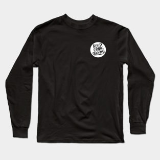 Keep going queens! Long Sleeve T-Shirt